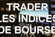 Trader les indices boursiers
